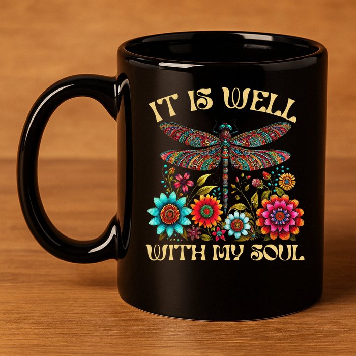 It Is Well With My Soul Dragonfly Floral Boho Christian God 11oz C Handle Ceramic Mug