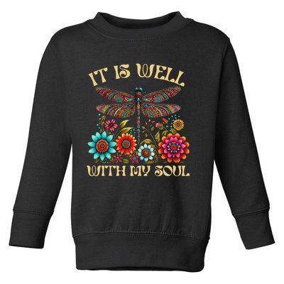 It Is Well With My Soul Dragonfly Floral Boho Christian God Toddler Sweatshirt