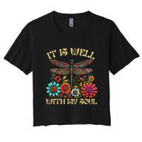 It Is Well With My Soul Dragonfly Floral Boho Christian God Women's Crop Top Tee