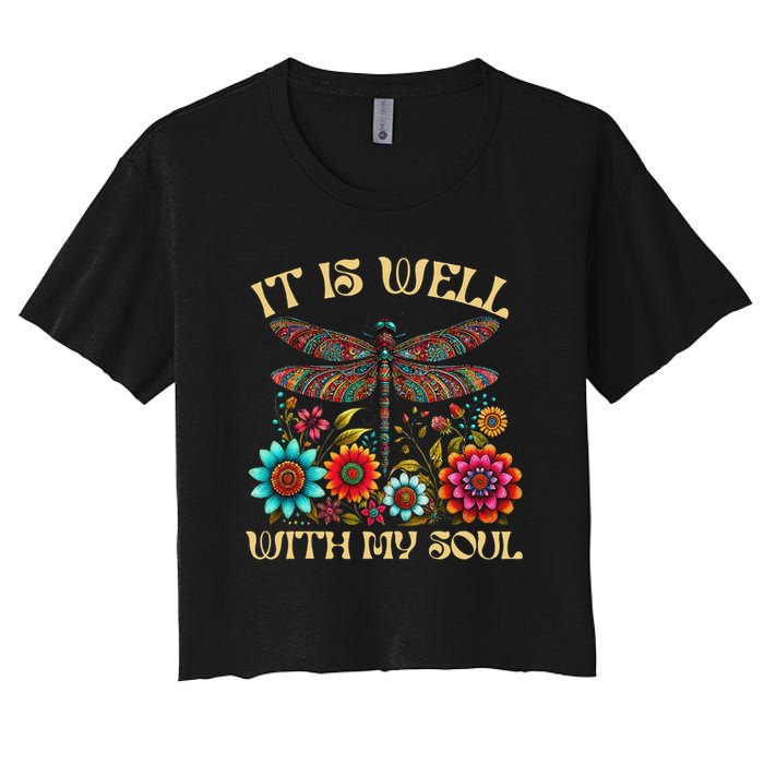 It Is Well With My Soul Dragonfly Floral Boho Christian God Women's Crop Top Tee