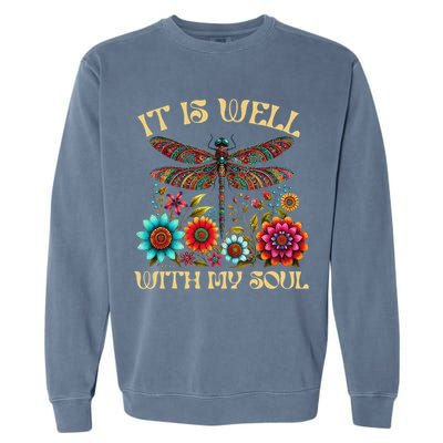 It Is Well With My Soul Dragonfly Floral Boho Christian God Garment-Dyed Sweatshirt