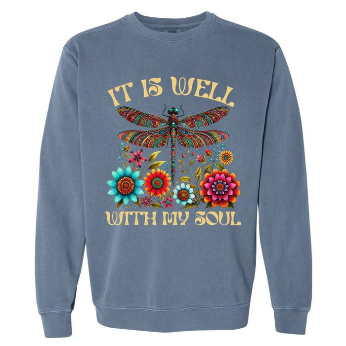 It Is Well With My Soul Dragonfly Floral Boho Christian God Garment-Dyed Sweatshirt