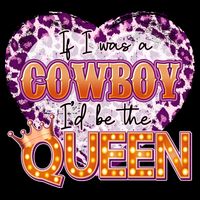 If I Was A Cowboy I'd Be The Queen Flexfit Unipanel Trucker Cap