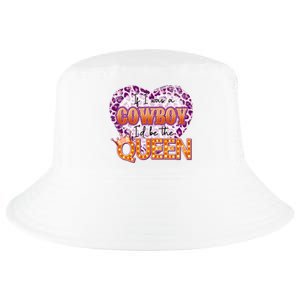 If I Was A Cowboy I'd Be The Queen Cool Comfort Performance Bucket Hat