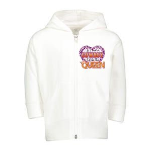 If I Was A Cowboy I'd Be The Queen Toddler Zip Fleece Hoodie