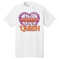 If I Was A Cowboy I'd Be The Queen Tall T-Shirt