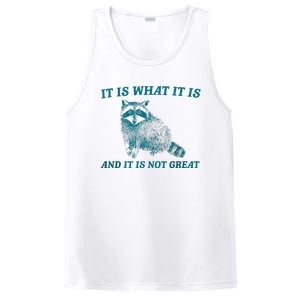 It Is What It Is And It Is Not Great Raccoon Trash Panda PosiCharge Competitor Tank