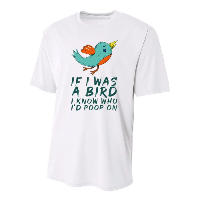 If I Was A Bird I Know Who ID Poop On Youth Performance Sprint T-Shirt