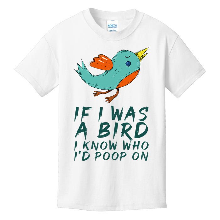 If I Was A Bird I Know Who ID Poop On Kids T-Shirt