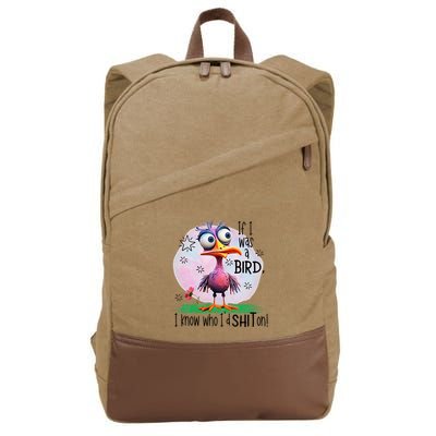 If I Was A Bird I Know Who ID Shit On Cotton Canvas Backpack