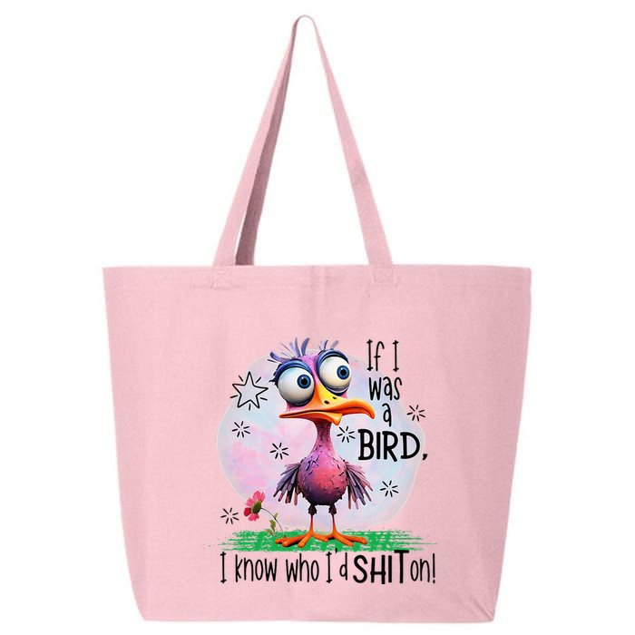 If I Was A Bird I Know Who ID Shit On 25L Jumbo Tote
