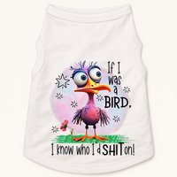 If I Was A Bird I Know Who ID Shit On Doggie Tank