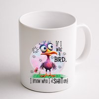 If I Was A Bird I Know Who ID Shit On Mug