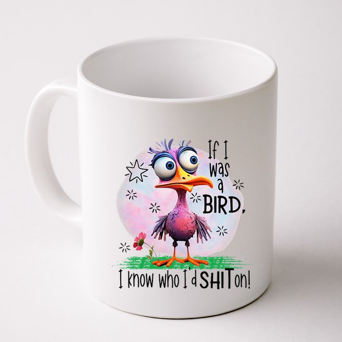If I Was A Bird I Know Who ID Shit On Mug