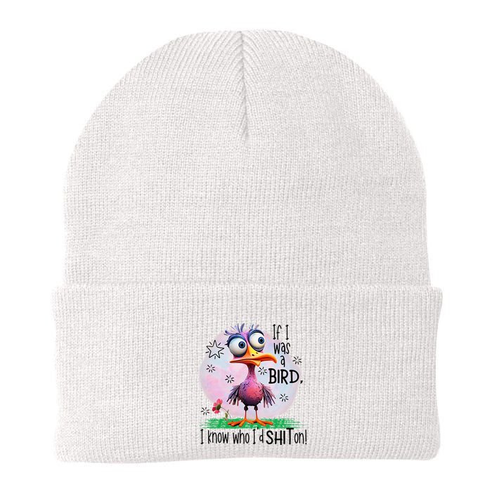 If I Was A Bird I Know Who ID Shit On Beanie