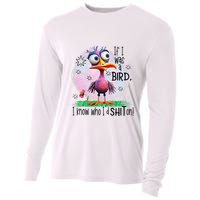 If I Was A Bird I Know Who ID Shit On Cooling Performance Long Sleeve Crew