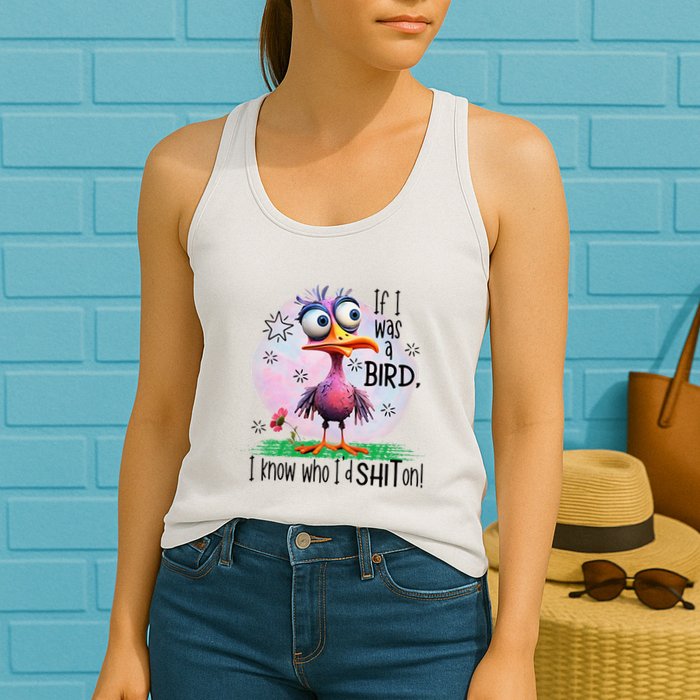 If I Was A Bird I Know Who ID Shit On Womens Tank Top
