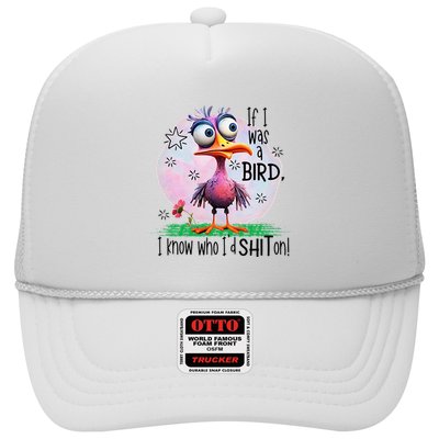 If I Was A Bird I Know Who ID Shit On Trucker Hat