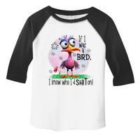 If I Was A Bird I Know Who ID Shit On Toddler Fine Jersey T-Shirt
