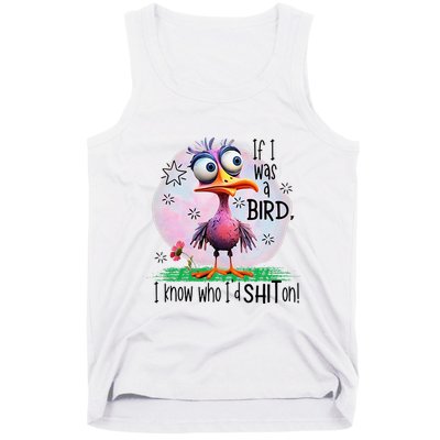If I Was A Bird I Know Who ID Shit On Tank Top