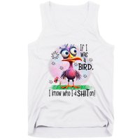 If I Was A Bird I Know Who ID Shit On Tank Top