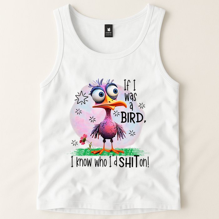 If I Was A Bird I Know Who ID Shit On Tank Top