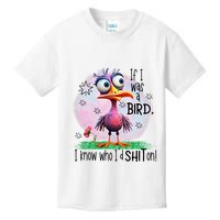 If I Was A Bird I Know Who ID Shit On Kids T-Shirt