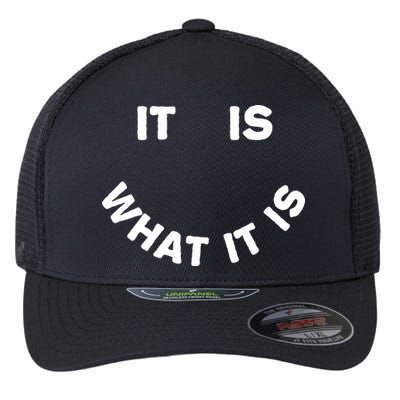 It Is What It Is Smiley Face Flexfit Unipanel Trucker Cap