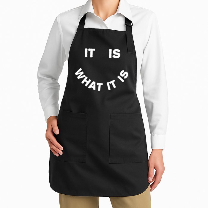 It Is What It Is Smiley Face Apron