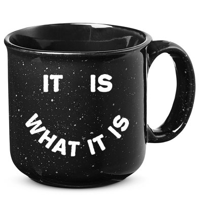 It Is What It Is Smiley Face 15oz Campfire Ceramic Mug