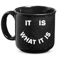 It Is What It Is Smiley Face 15oz Campfire Ceramic Mug
