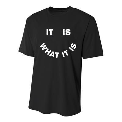 It Is What It Is Smiley Face Youth Performance Sprint T-Shirt