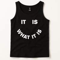 It Is What It Is Smiley Face Tank Top