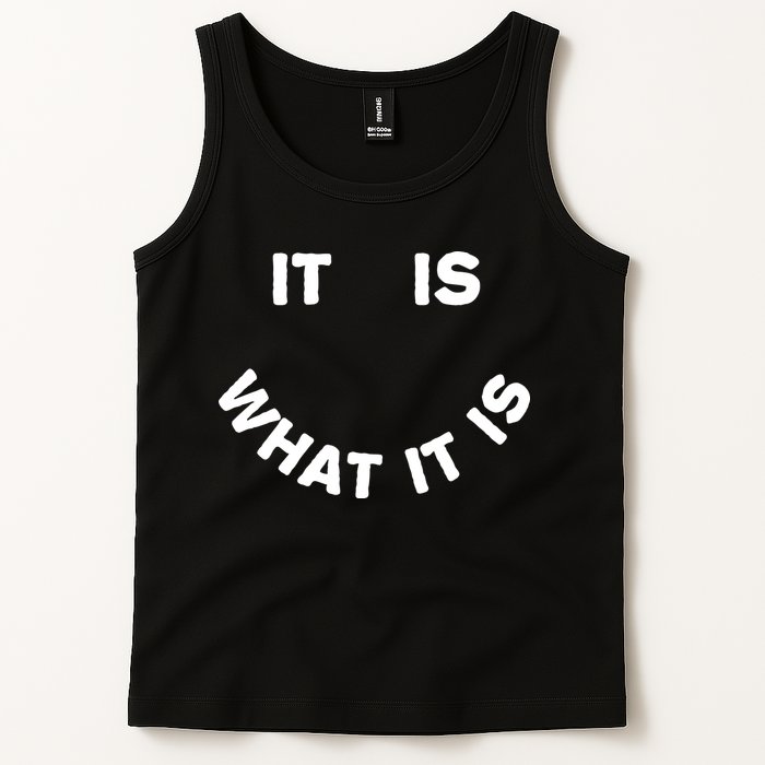 It Is What It Is Smiley Face Tank Top
