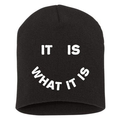 It Is What It Is Smiley Face Short Acrylic Beanie