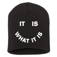 It Is What It Is Smiley Face Short Acrylic Beanie