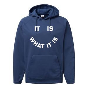 It Is What It Is Smiley Face Performance Fleece Hoodie