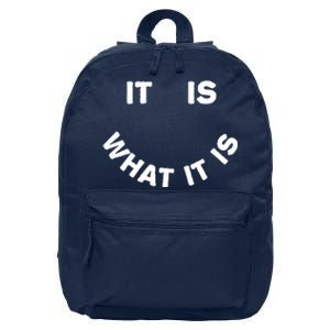 It Is What It Is Smiley Face 16 in Basic Backpack