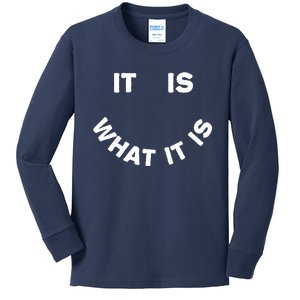 It Is What It Is Smiley Face Kids Long Sleeve Shirt