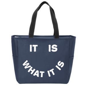 It Is What It Is Smiley Face Zip Tote Bag