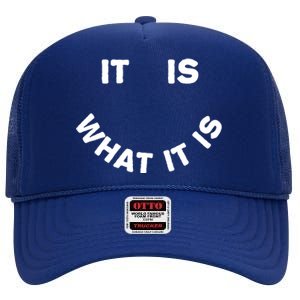 It Is What It Is Smiley Face High Crown Mesh Back Trucker Hat