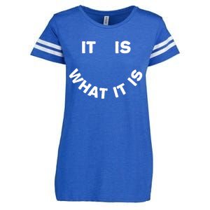 It Is What It Is Smiley Face Enza Ladies Jersey Football T-Shirt