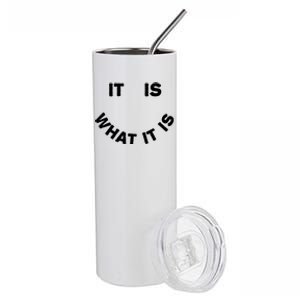 It Is What It Is Smiley Face Stainless Steel Tumbler