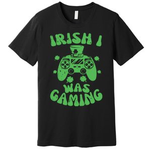 Irish I Was Gaming Gamer Game Controller Saint Patrick's Day Premium T-Shirt