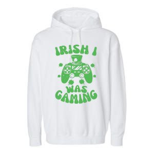 Irish I Was Gaming Gamer Game Controller Saint Patrick's Day Garment-Dyed Fleece Hoodie