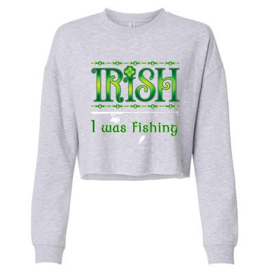 Irish I Was Fishing Shamrock Cool Gift Cropped Pullover Crew