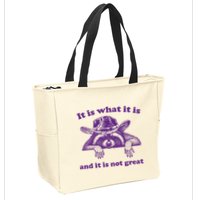It Is What It Is And It Is Not Great Racoon Meme Zip Tote Bag