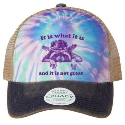 It Is What It Is And It Is Not Great Racoon Meme Legacy Tie Dye Trucker Hat