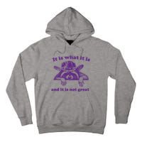 It Is What It Is And It Is Not Great Racoon Meme Tall Hoodie