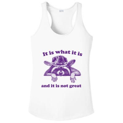 It Is What It Is And It Is Not Great Racoon Meme Ladies PosiCharge Competitor Racerback Tank